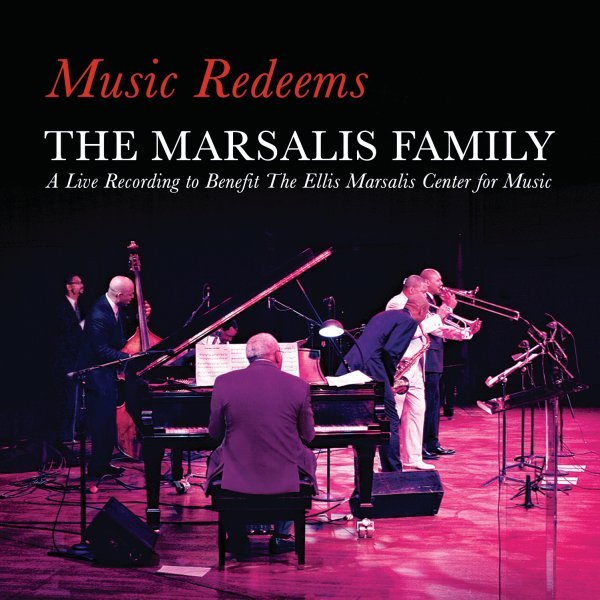 Music Redeems - The Marsalis Family