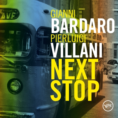 Recensione di "Next Stop", l'album Verve di Gianni Bardaro e Pierluigi Villani su All About Jazz