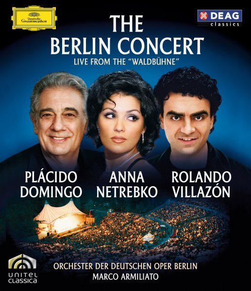 The Berlin Concert Di Anna Netrebko, Plácido Domingo, Rolando Villazón ...