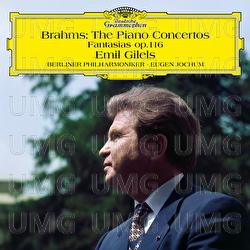 Brahms: The Piano Concertos; Fantasias Op. 116