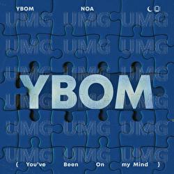 YBOM (You’ve Been On my Mind)