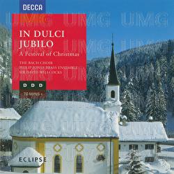 In Dulci Jubilo: A Festival of Christmas